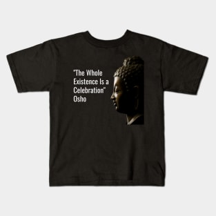 Your Celebration Is the Only True Religion. Osho Kids T-Shirt